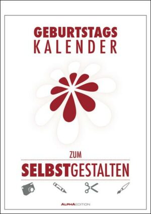 Geburtstagskalender zum Selbstgestalten - immerwährend - (21 x 29