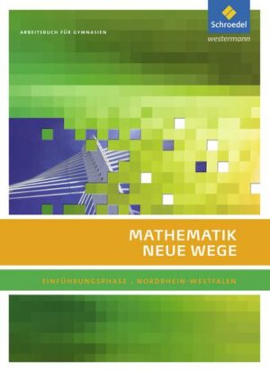 Mathematik Neue Wege SII / Mathematik Neue Wege SII - Ausgabe 2014 für Nordrhein-Westfalen