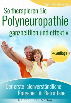 So therapieren Sie Polyneuropathie – ganzheitlich und effektiv