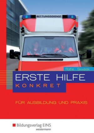 Erste Hilfe konkret / Erste Hilfe konkret für Ausbildung und Praxis