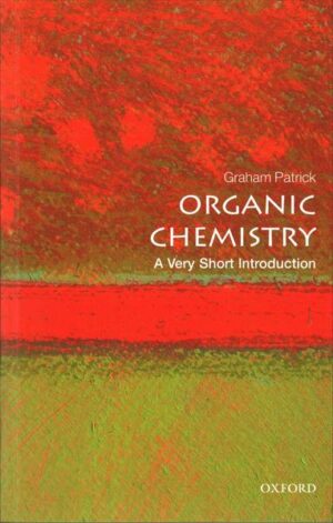 Organic Chemistry: A Very Short Introduction