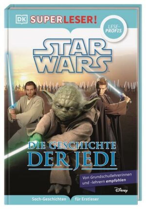 SUPERLESER! Star Wars™ Die Geschichte der Jedi