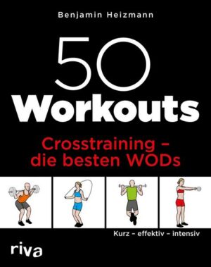 50 Workouts – Crosstraining – die besten WODs