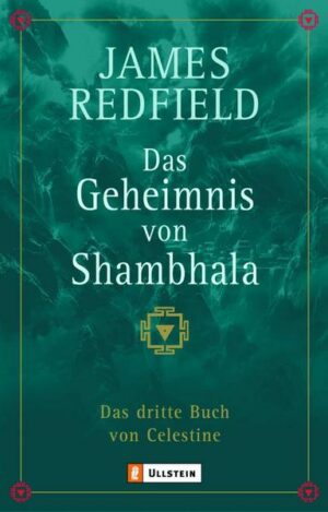 Das Geheimnis von Shambhala (Die Prophezeiungen von Celestine 3)