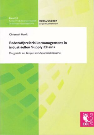 Rohstoffpreisrisikomanagement in industriellen Supply Chains