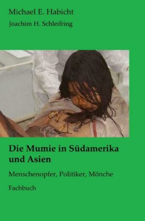 Die Mumie in Südamerika und Asien