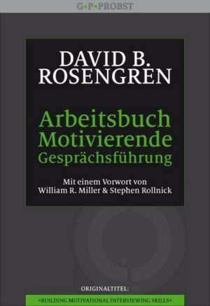 Arbeitsbuch Motivierende Gesprächsführung