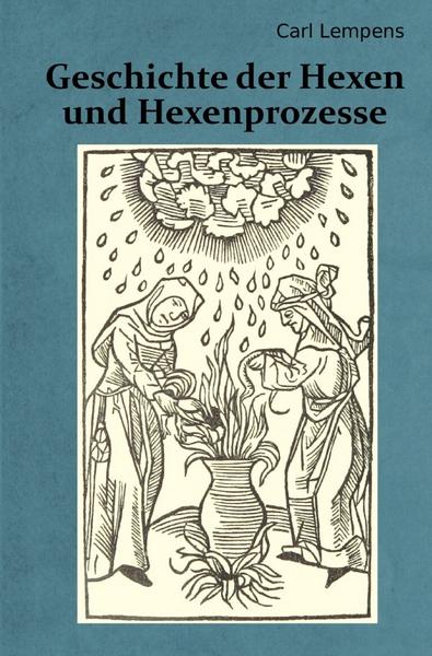Geschichte der Hexen und Hexenprozesse