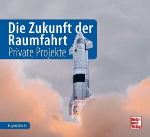 Die Zukunft der Raumfahrt