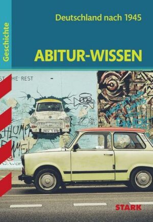 STARK Abitur-Wissen - Geschichte - Deutschland nach 1945