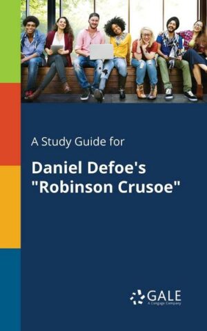 A Study Guide for Daniel Defoe's 'Robinson Crusoe'
