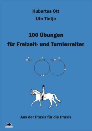 100 Übungen für Freizeit- und Turnierreiter