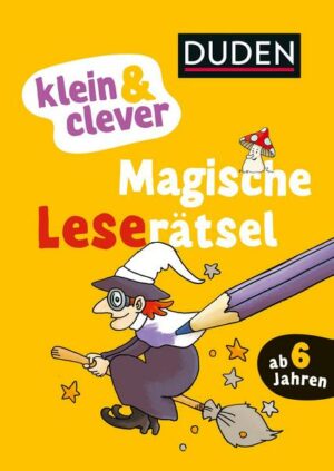 Duden: klein & clever: Magische Leserätsel