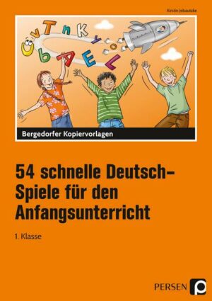 54 schnelle Deutsch-Spiele f. d. Anfangsunterricht