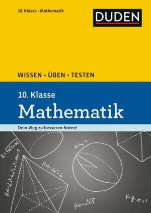 Wissen – Üben – Testen: Mathematik 10. Klasse