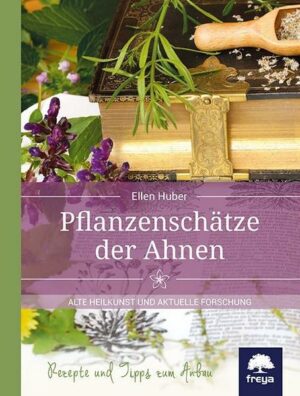 Pflanzenschätze der Ahnen