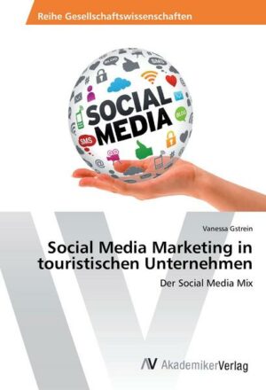 Social Media Marketing in touristischen Unternehmen