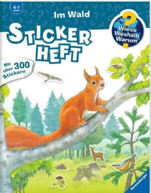 Wieso? Weshalb? Warum? Stickerheft: Im Wald