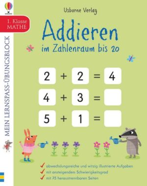 Mein Lernspaß-Übungsblock: Addieren im Zahlenraum bis 20 (1. Klasse)