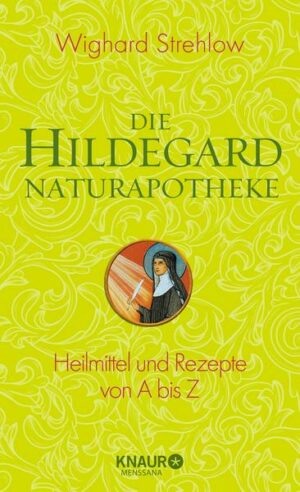 Die Hildegard-Naturapotheke