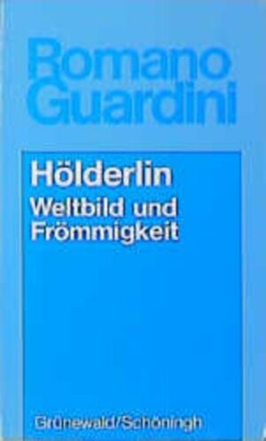 Hölderlin. Weltbild und Frömmigkeit