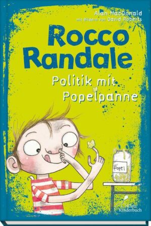 Rocco Randale 08 - Politik mit Popelpanne