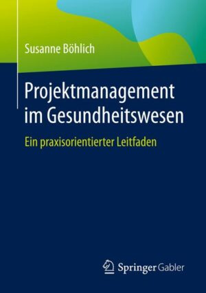 Projektmanagement im Gesundheitswesen