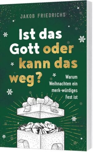 Ist das Gott oder kann das weg? - Weihnachtsausgabe