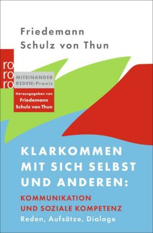 Klarkommen mit sich selbst und anderen: Kommunikation und soziale Kompetenz