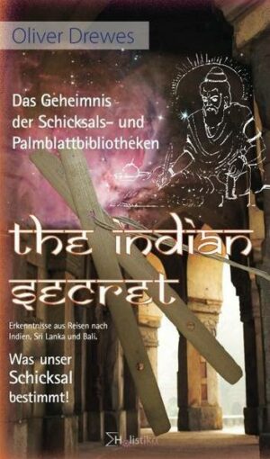 The Indian Secret - Das Geheimnis der Schicksals- und Palmblattbibliotheken