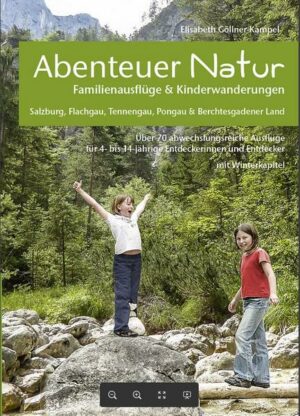 Abenteuer Natur Familienausflüge & Kinderwanderungen - Salzburg