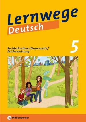 Lernwege Deutsch: Rechtschreiben / Grammatik / Zeichensetzung 5