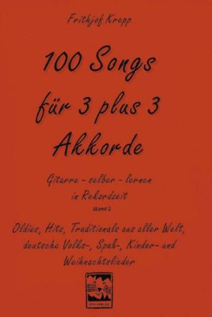 100 Songs. Gitarre selber lernen in Rekordzeit