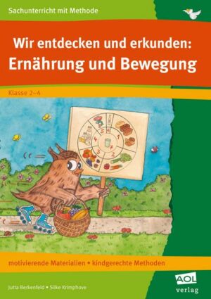 Wir entdecken und erkunden: Ernährung und Bewegung