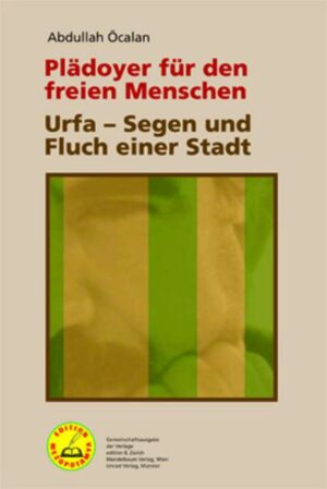 Plädoyer für den freien Menschen | Urfa – Segen und Fluch einer Stadt
