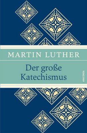 Der große Katechismus (Luther