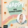#HAPPY – Mein Mitmach-Journal von YouTuberin Hey Isi
