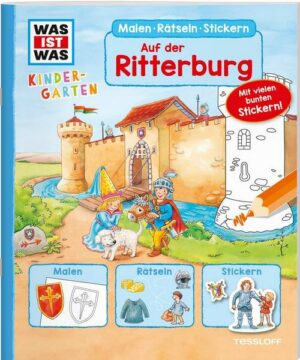 WAS IST WAS Kindergarten Malen Rätseln Stickern Auf der Ritterburg