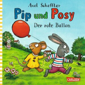 Pip und Posy: Minibuch Der rote Ballon