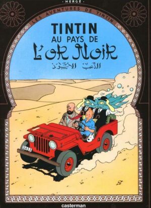 Tintin Au Pays de L'Or Noir = Land of Black Gold