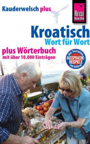 Reise Know-How Sprachführer Kroatisch - Wort für Wort plus Wörterbuch