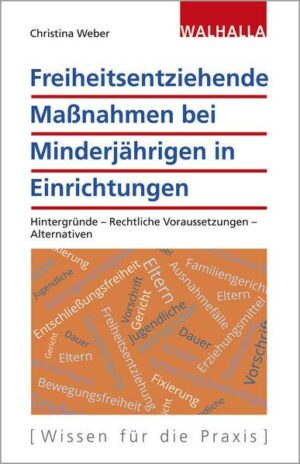 Freiheitsentziehende Maßnahmen bei Minderjährigen in Einrichtungen