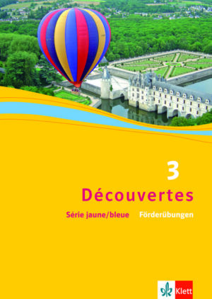 Découvertes 3. Série jaune und Série bleue