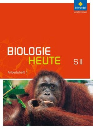 Biologie heute SII / Biologie heute SII - Allgemeine Ausgabe 2011