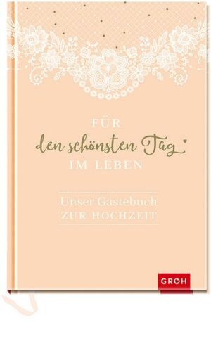 Für den schönsten Tag im Leben: Unser Gästebuch zur Hochzeit