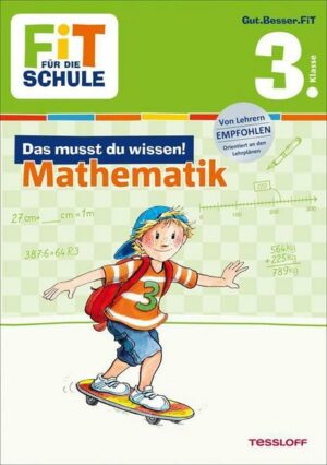 FiT FÜR DIE SCHULE: Das musst du wissen! Mathematik 3. Klasse