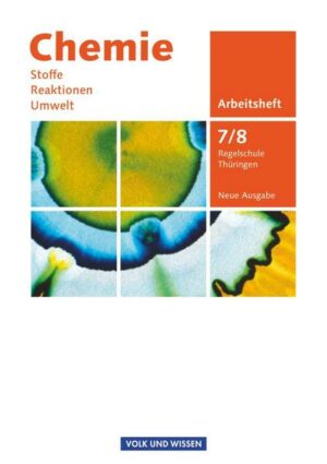 Chemie: Stoffe - Reaktionen - Umwelt (Neue Ausgabe) - Regelschule Thüringen - 7./8. Schuljahr