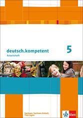 Deutsch.kompetent. Arbeitsheft mit Lösungen 5. Schuljahr.