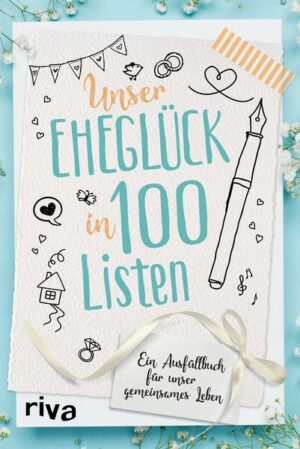 Unser Eheglück in 100 Listen