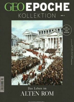 GEO Epoche KOLLEKTION / GEO Epoche Kollektion 03/2016 - Das Leben im alten Rom